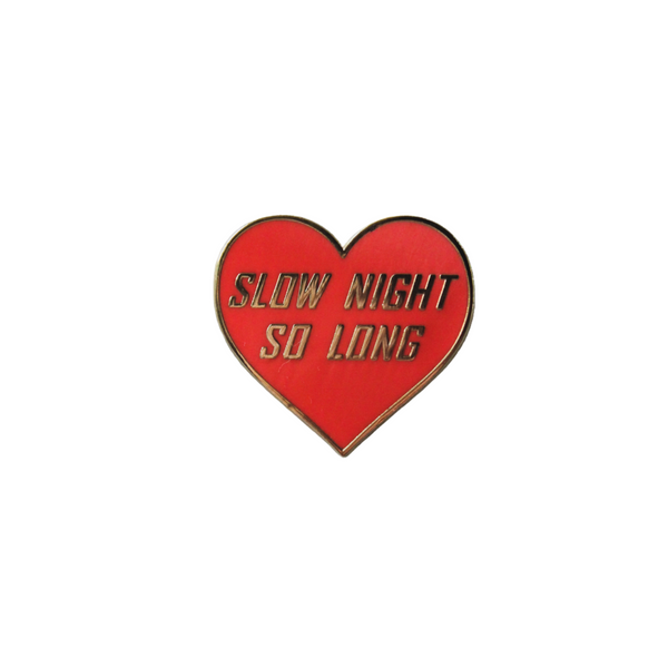 The Hendersons Own 'Slow Night' Pin