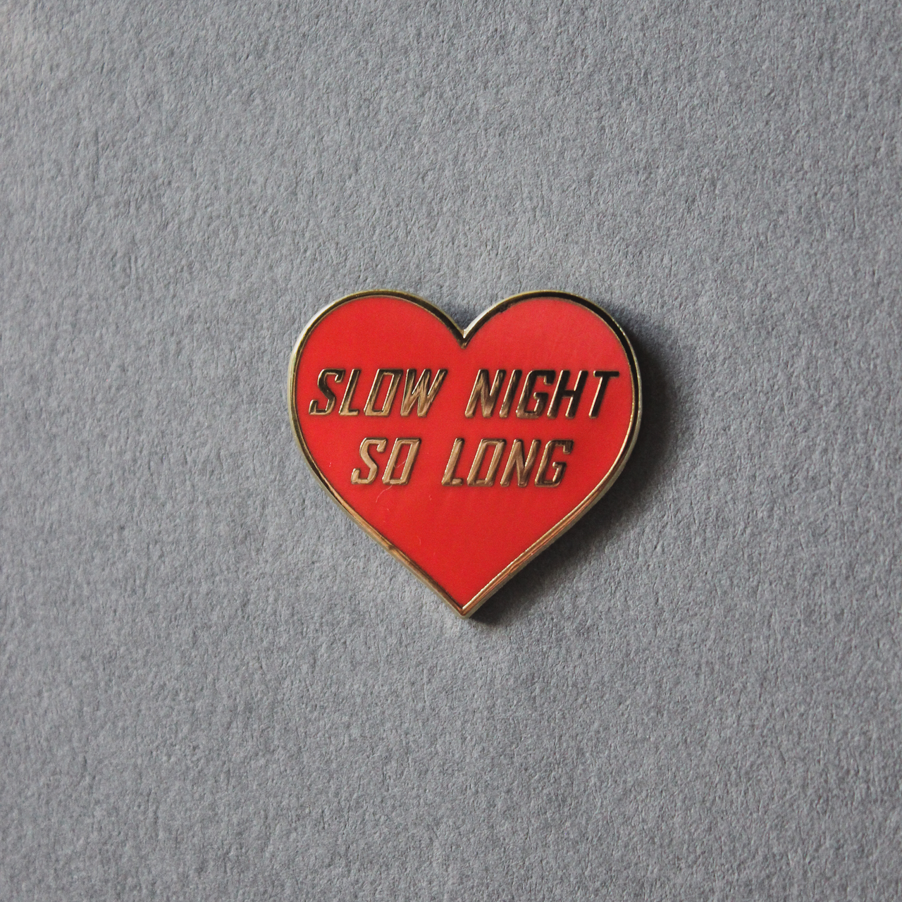 The Hendersons Own 'Slow Night' Pin