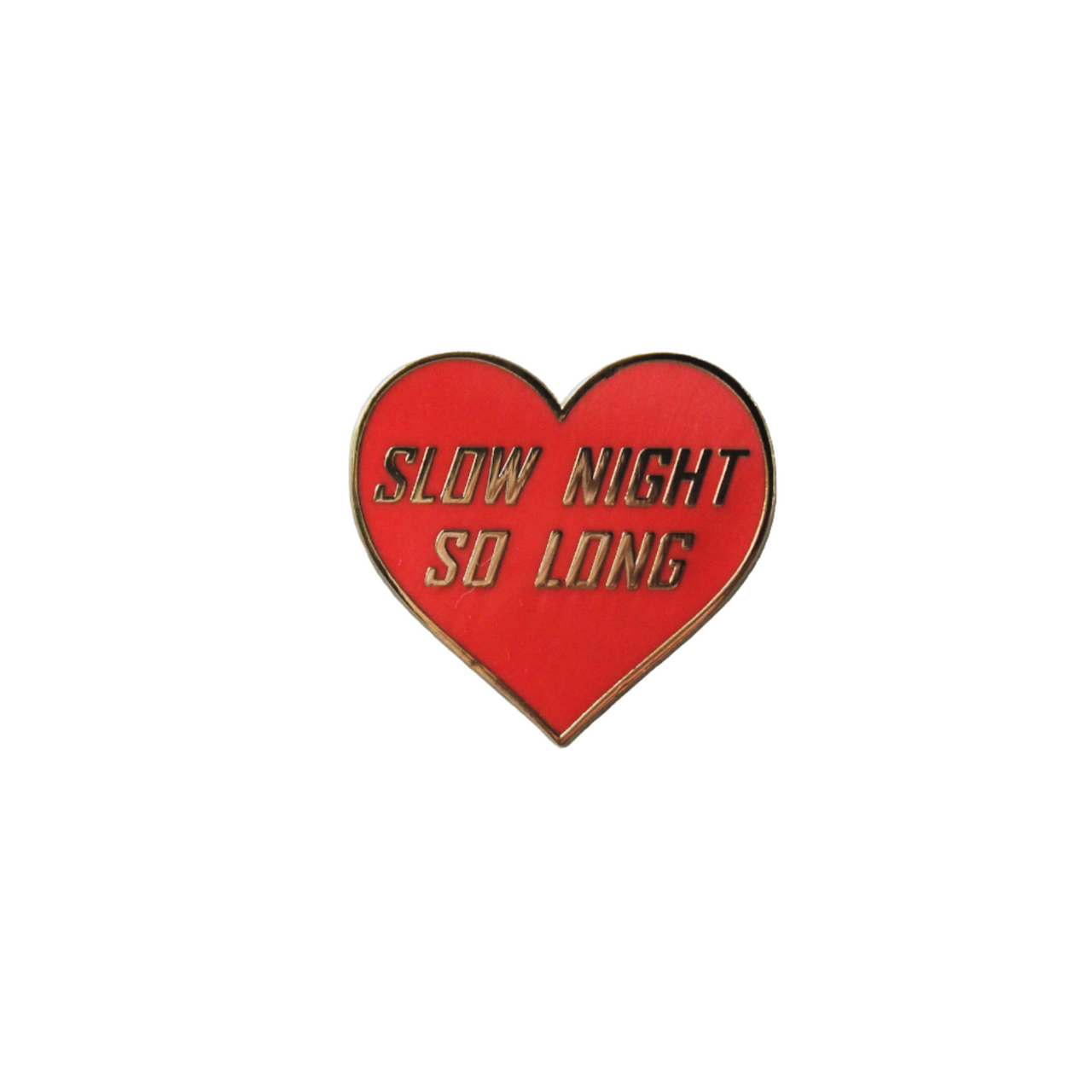 The Hendersons Own 'Slow Night' Pin